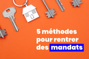 5 méthodes de prospection pour rentrer des mandats qualifiés