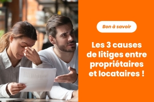 État des lieux : les 3 causes de litiges entre propriétaires et locataires